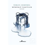 Mühürlü Vakitler - İsmail Demirel