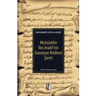 MUHYIDDIN İBN ARABI'NIN GAVSIYYE RISALESI ŞERHI - MUHAMMED NUR EL-ARABI