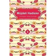 MÜJDELİ HADISLER - 1 - ADNAN EMİROĞLU