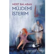 Müjdemi İsterim - Mert Balaban