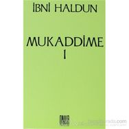 Mukaddime Cilt 1 - İbn-i Haldun