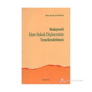 MUKAYESELI İSLAM HUKUK DÜŞÜNCESİNİN TEMELLENDIRILM - EBU ZEYD ED-DEBUSI