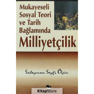Mukayeseli Sosyal Teori ve Tarih Bağlamında Milliyetçilik - Süleyman Seyfi Öğün - Alfa Yayınları