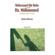 MÜKEMMEL BIR BABA OLARAK HZ. MUHAMMED (S.A.V) - AFZALUR RAHMAN