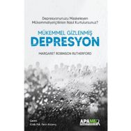 Mükemmel Gizlenmiş Depresyon - Margaret Robinson Rutherford