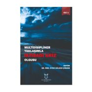 Multidisipliner Yaklaşımla İktisadi Kriz Olgusu 1 - Gülgün Çiğdem