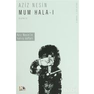 MUM HALA I ÖLÜMLE BITEN ESER - AZIZ NESIN