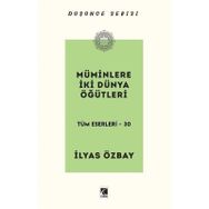 Müminlere İki Dünya Öğütleri İlyas Özbay