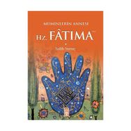 MÜMİNLERİN ANNESI HZ. FATIMA - SALIH SURUÇ