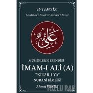 Müminlerin Efendisi İmam-ı Ali-Nurani Kimliği-Ahmet Verde