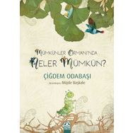 Mümkünler Ormanında Neler Mümkün ? - Çiğdem Odabaşı