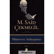 Münevver Anlayışımız - M. Said Çekmegil