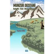 Munzur Destanı - Kadıgölü Fırat Munzur Üçlemesi - Kayhan Erol