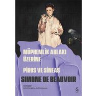 Müphemlik Ahlakı Üzerine Pirus ve Sineas - Simone De Beauvoir