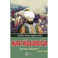 Murat Hüdavendigar Güller Kan Ağlıyordu - Çınarın Gövdesi Şaban Çibir