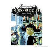 MÜREKKEP İÇICILER 2 - İKI KIŞIYE BIR PIPET - ERIC SANVOISIN