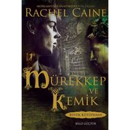 Mürekkep ve Kemik - Rachel Caine