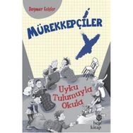 Mürekkepçiler-Uyku Tulumuyla Okula - Hep Kitap