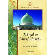 MÜRŞİD VE MÜRİD HUKUKU - MEHMET ILDIRAR