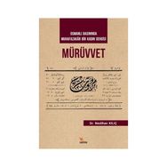 Mürüvvet - Osmanlı Basınında Muhafazakar Bir Kadın Dergisi - Neslihan Kılıç