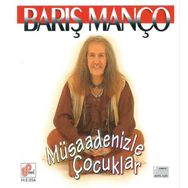 MÜSADENİZLE - BARIŞ MANÇO
