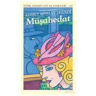 Müşahedat - Ahmet Mithat Efendi -İş Bankası Kültür Yayınları