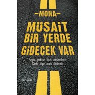 Müsait Bir Yerde Gidecek Var - Mona