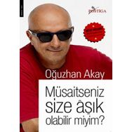 Müsaitseniz Size Âşık Olabilir Miyim? - Oğuzhan Akay