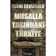 MUSALLA TAŞINDA TÜRKIYE - GENEL