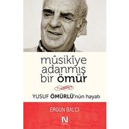Musikiye Adanmış Bir Ömür - Ergun Balcı