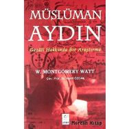 Müslüman Aydın Gazali Hakkında Bir Araştırma - William Montgomery Watt
