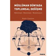 Müslüman Dünyada Toplumsal Değişme - Kadir Canatan