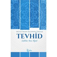 Müslüman Kadının Davası Tevhid - Sabiha Ateş Alpat