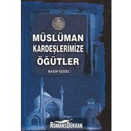 Müslüman Kardeşlerimize Öğütler - emekli muftu ragip guzel