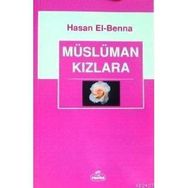 MÜSLÜMAN KIZLARA - HASAN EL-BENNA