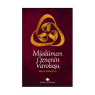 MÜSLÜMAN ÖZNENİN VAROLUŞU - ABBAS PİRİMOĞLU