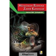 Müslüman Ruhuna Zehir Katanlar - Mehmet Fırat
