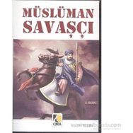 Müslüman Savaşçı - Sadık Tekin