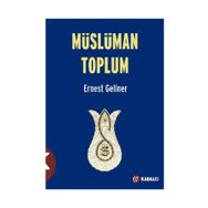 Müslüman Toplum - Ernest Gellner
