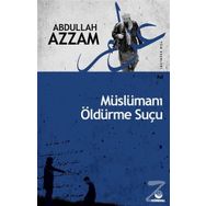 Müslümanı Öldürme Suçu - Abdullah Azzam