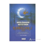 MÜSLÜMANIN HAYATINDA RAMAZAN-I ŞERIF - SELIM BIN İD EL-HILALI;ALI HASAN ALI ABDULHAMID