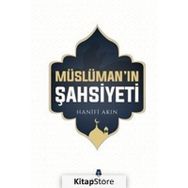 Müslüman'ın Şahsiyeti - Hanifi Akın