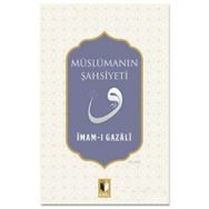 Müslümanın Şahsiyeti - İmam-ı Gazali