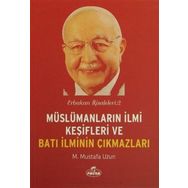 Müslümanların İlmi Keşifleri ve Batı İlminin Çıkmazları / Erbakan Risaleleri 2 - Ravza Yayınları