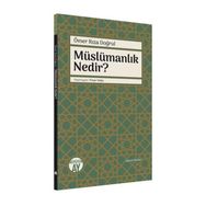 Müslümanlık Nedir? - Büyüyen Ay Yayınları