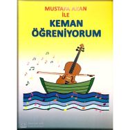 Mustafa Akan ile Keman Öğreniyorum Mustafa Akan