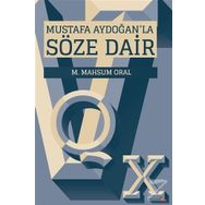 Mustafa Aydoğan'la Söze Dair - M. Mahsum Oral