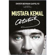 Mustafa Kemal Atatürk - Enver Behnan Şapolyo