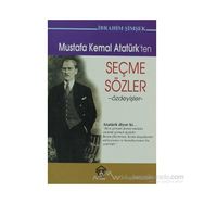 Mustafa Kemal Atatürk’ten Seçme Sözler - İbrahim Şimşek