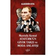 Mustafa Kemal Atatürkün Giyim Tarzı ve Moda Anlayışı İmbik Yayınları